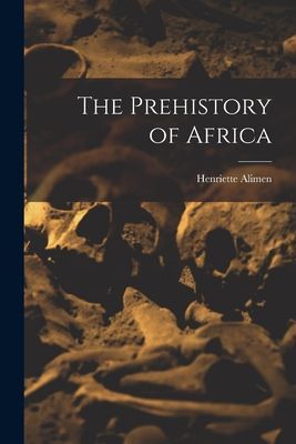 The Prehistory of Africa