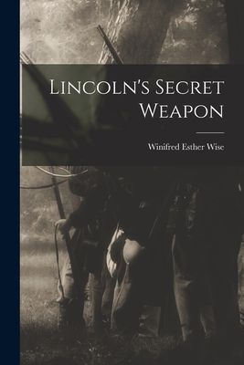 Lincoln's Secret Weapon