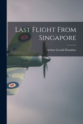 Last Flight From Singapore