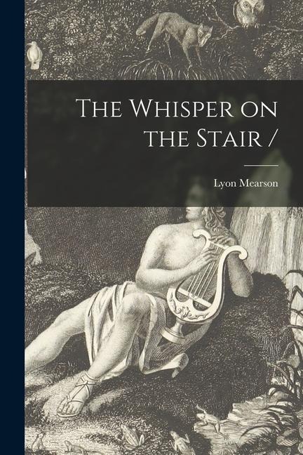 The Whisper on the Stair /