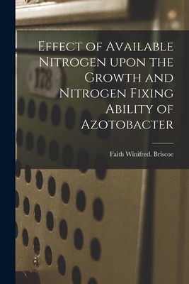 Effect of Available Nitrogen Upon the Growth and Nitrogen Fixing Ability of Azotobacter