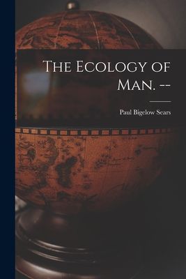 The Ecology of Man. --