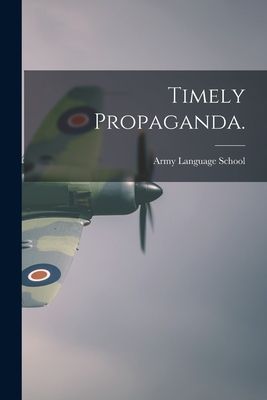 Timely Propaganda.