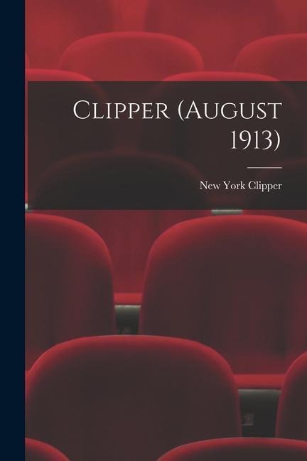 Clipper (August 1913)