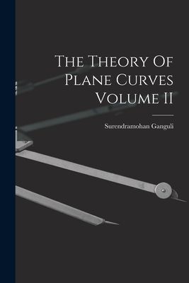 The Theory Of Plane Curves Volume II