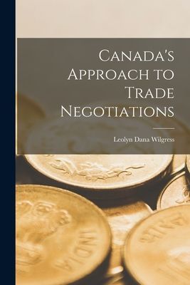 Canadas Approach to Trade Negotiations
