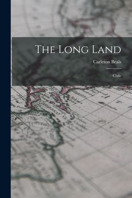 The Long Land: Chile