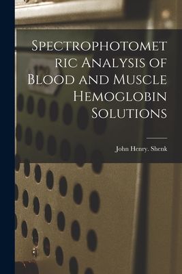 Spectrophotometric Analysis of Blood and Muscle Hemoglobin Solutions
