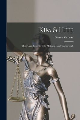 Kim & Hite: Their Grandparents, Hite-McLean-Hardy-Kimbrough