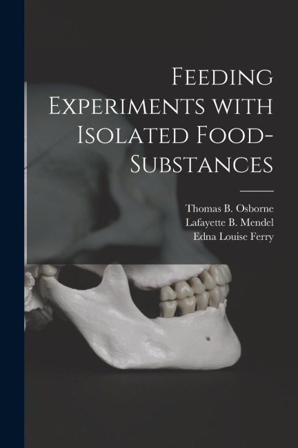 Feeding Experiments With Isolated Food-substances