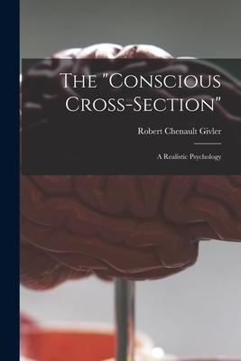The conscious Cross-section: a Realistic Psychology