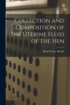 Collection and Composition of the Uterine Fluid of the Hen
