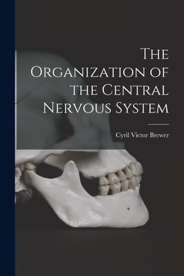 The Organization of the Central Nervous System