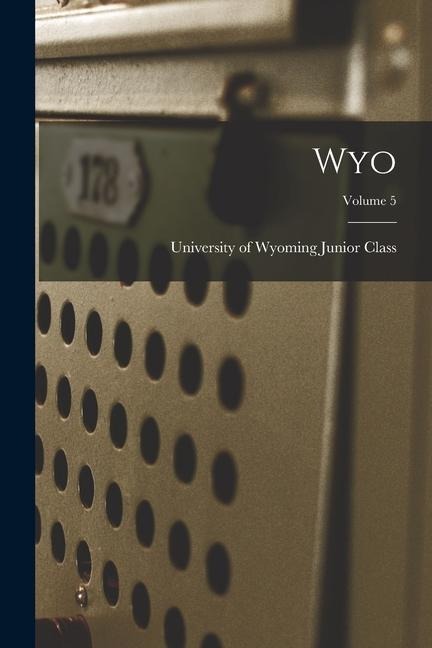 Wyo; Volume 5