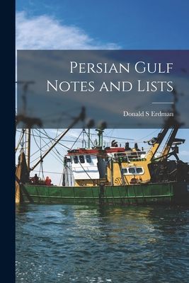 Persian Gulf Notes and Lists