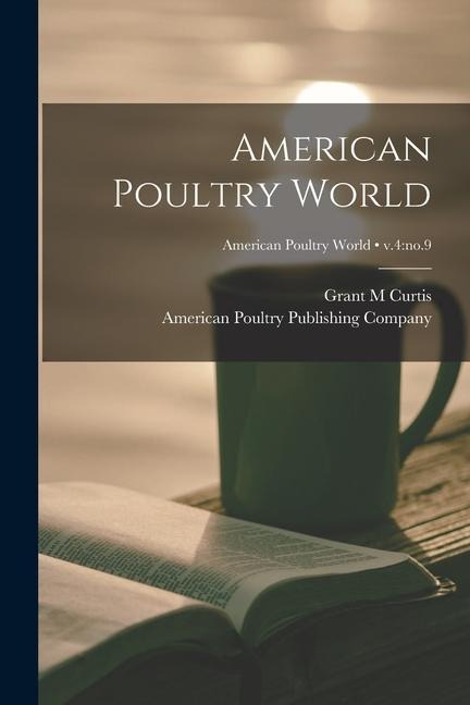 American Poultry World; v.4: no.9