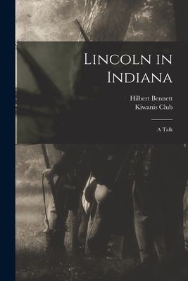 Lincoln in Indiana: a Talk