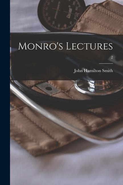 Monros Lectures; 2