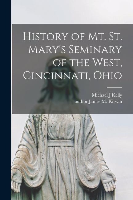 History of Mt. St. Marys Seminary of the West, Cincinnati, Ohio
