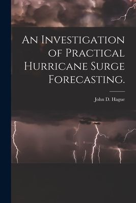An Investigation of Practical Hurricane Surge Forecasting.