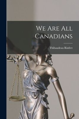 We Are All Canadians