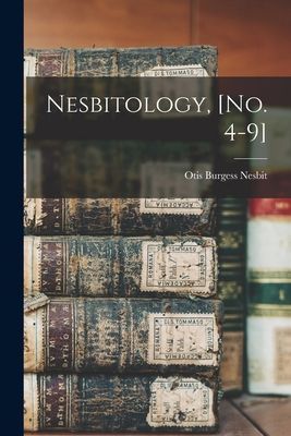 Nesbitology, [no. 4-9]