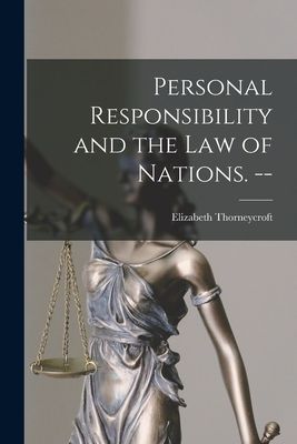 Personal Responsibility and the Law of Nations. --