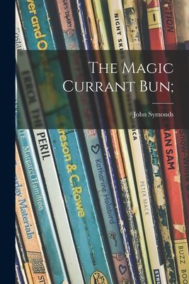 The Magic Currant Bun;