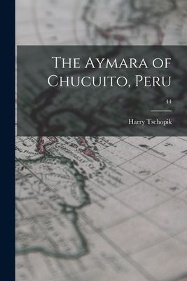 The Aymara of Chucuito, Peru; 44