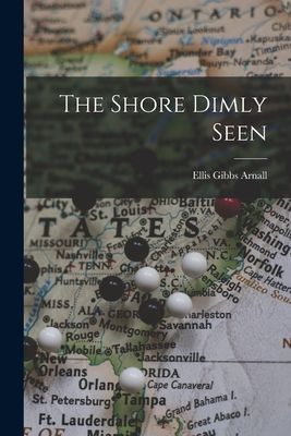 The Shore Dimly Seen