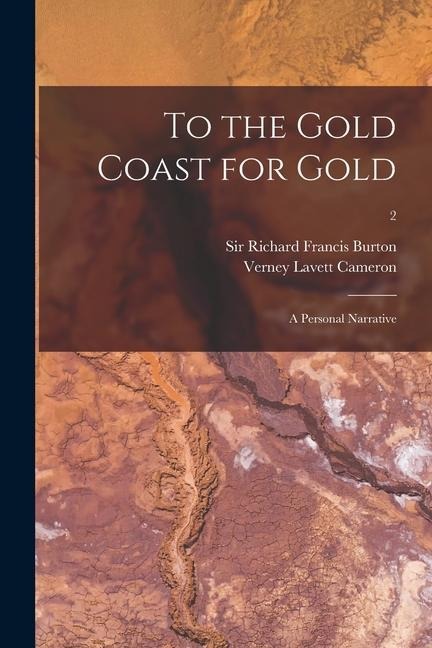 To the Gold Coast for Gold: a Personal Narrative; 2
