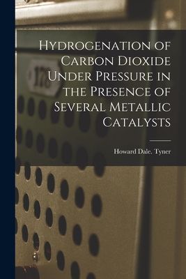 Hydrogenation of Carbon Dioxide Under Pressure in the Presence of Several Metallic Catalysts