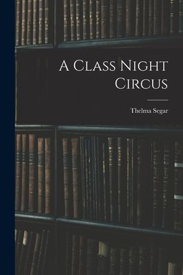 A Class Night Circus