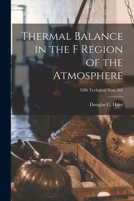 Thermal Balance in the F Region of the Atmosphere; NBS Technical Note 162
