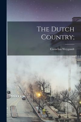 The Dutch Country;