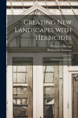 Creating New Landscapes With Herbicides; a Homeowners Guide