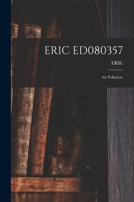 Eric Ed080357: Air Pollution.