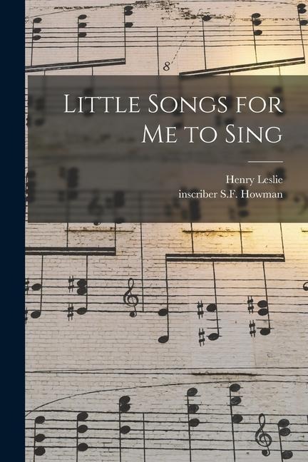 Little Songs for Me to Sing