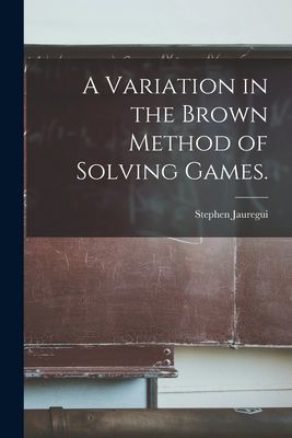 A Variation in the Brown Method of Solving Games.