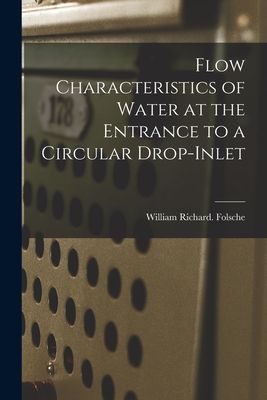 Flow Characteristics of Water at the Entrance to a Circular Drop-inlet