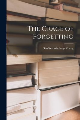 The Grace of Forgetting