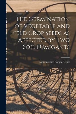 The Germination of Vegetable and Field Crop Seeds as Affected by Two Soil Fumigants
