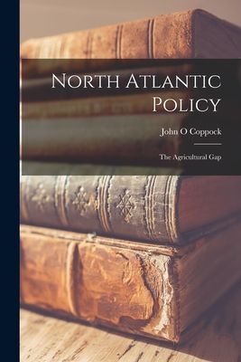 North Atlantic Policy: the Agricultural Gap