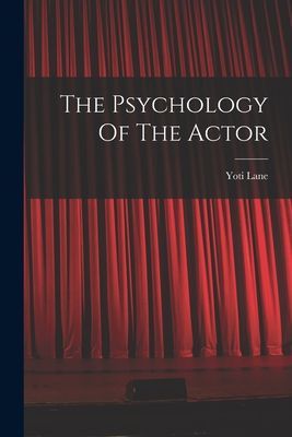 The Psychology Of The Actor