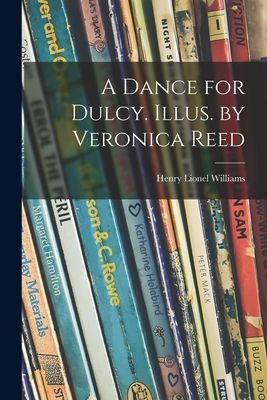 A Dance for Dulcy. Illus. by Veronica Reed