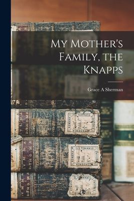 My Mother's Family, the Knapps