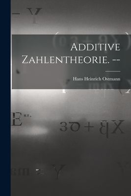 Additive Zahlentheorie. --