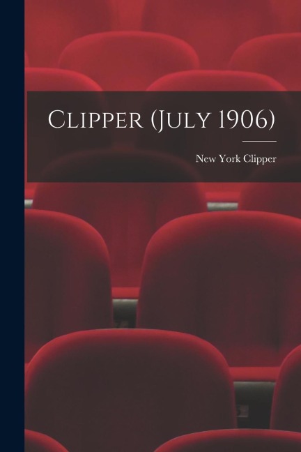 Clipper (July 1906)