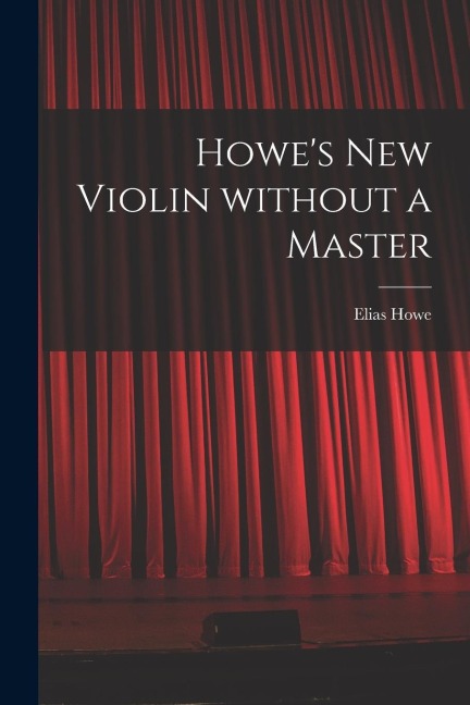 Howes New Violin Without a Master
