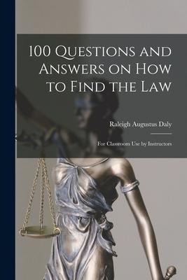 100 Questions and Answers on How to Find the Law: for Classroom Use by Instructors